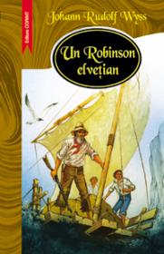 Un robinson elvetian  - Johann Rudolf Wyss
