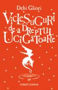 Viclesuguri de-a dreptul ucigatoare - Debi Gliori