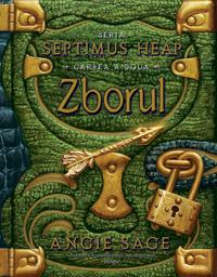 Zborul- Cartea a doua seria Septimus Heap  - Angie Sage