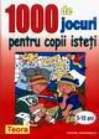 1000 de jocuri pentru copii isteti - 