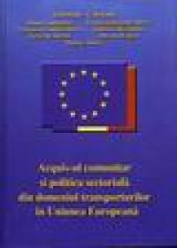 Acquis-ul comunitar si politica sectoriala din domeniul transporturilor in Uninuea Europeana - Gheorghe Caraiani, Duma Ambrozie