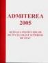 Admiterea 2005 - reteaua institutiilor de invatamant superior de stat - ***