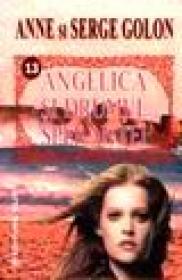 Angelica si drumul sperantei - Anne Si Serge Golon