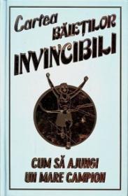 Cartea Baietilor INVINCIBILI - Cum sa ajungi un mare campion - Huw Davies