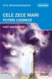 Cele zece Mari Puteri Cosmice - Sri S. Shankaranarayanan