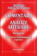 Comentarii si analize literare. Bacalaureat si admiterea in invatamantul superior - Ion Rotaru Doina Marin Zavoianu