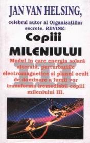 Copii mileniului III - Jan Van Helsing
