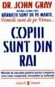 Copiii sunt din rai - John Gray