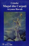 Cristofor Magul din Carpati - Aryana Havah