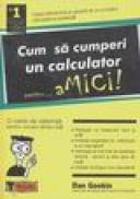 Cum sa cumoeri un calculator pentru... Amici!! - Dan Gookin