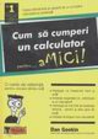 Cum sa cumoeri un calculator pentru... Amici!! - Dan Gookin