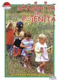 Cunoasterea mediului - Gradinita in poienita - Marcela Penes, M. Ciobotariu