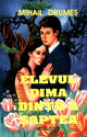 Elevul Dima dintr-a saptea - Mihail Drumes