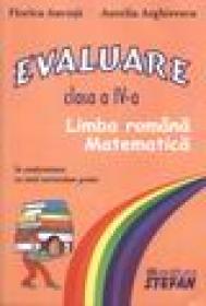 Evaluare, clasa IV-a limba romana-matematica - Florica Ancuta, Aurelia Arghirescu