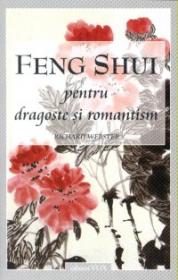 Feng Shui pentru dragoste si romantism - Eichard Webster
