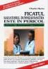 Ficatul, salvatorul dumneavoastra, este in pericol - Charles Byrau