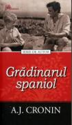 Gradinarul spaniol - A.j. Cronin