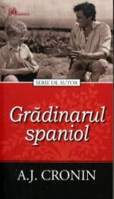 Gradinarul spaniol - A.j. Cronin