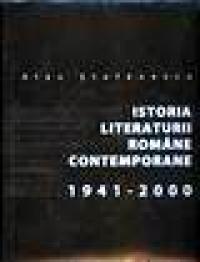 Istoria literaturii romane contemporane 1941-2000 - Alex Stefanescu