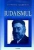 Iudaismul. Studii, eseuri, emiletica si retorica - Iacob Ithac Niemirowe