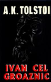 Ivan cel Groaznic - A. K. Tolstoi