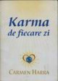 Karma de fiecare zi - Carmen Harra