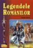 Legendele Romanilor - Valentin Tanase
