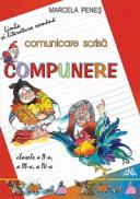 Limba romana - comunicare scrisa - clasele a II-a, a III-a, a IV-a - Marcele Penes