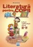 Literatura pentru copii. Lectura suplimentara clasele III-IV - Marcela Penes