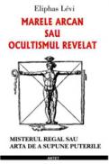 Marele arcan sau ocultismul revelat - Eliphas Levi