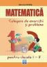 Matematica - culegere de exercitii si probleme clasele I-II - Marcela Penes