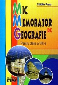 Mic Memorator de Geografie - Pentru clasa a VIII-a - Catalin Popa