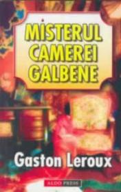 Misterul camerei galbene - Gaston Leroux