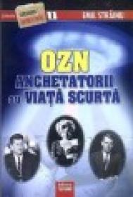 OZN - ANCHETATORII AU VIATA SCURTA - Emil Strainu