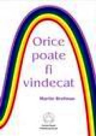 Orice poate fi vindecat - Martin Brofman