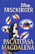 Pacatoasa Magdalena - Lilian Faschinger