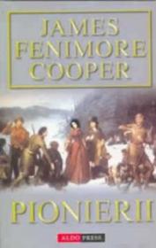 Pionierii - James Fenimore Cooper