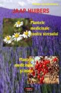 Plantele medicinale contra stresului - Plantele medicinale si inima - Jaap Huibers