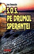 S.O.S. Pe drumul sperantei - Ioan Damaschin
