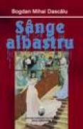 Sange albastru - Bogdan Mihai Dascalu