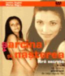 Sarcina si nasterea fara secrete - Laviniu Anghel Si Marius Negru
