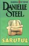 Sarutul - Danielle Steel