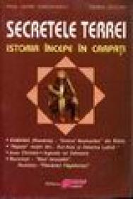 Secretele Terrei, istoria incepe in carpati - Paul Lazar Tonciulescu, Eugen Delcea