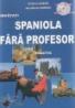 Spaniola fara profesor - Cristina Guzga , Ana Maria Cazacu