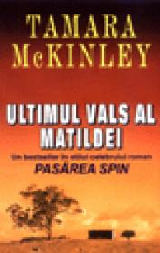 Ultimul vals al Matildei - Tamara Mckinley