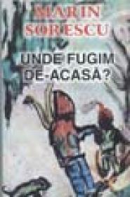 Unde fugim de-acasa? - Marin Sorescu
