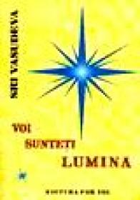 Voi sunteti lumina - Sri Vasudeva
