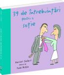 39 de intrebuintari pentru o sotie - Harriet Ziefert