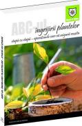 ABC-ul ingrijirii plantelor - etapa cu etapa, operatiunile care va asigura reusita -