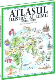 Atlasul ilustrat al lumii pentru copii - Alison Cooper, Anne McRae